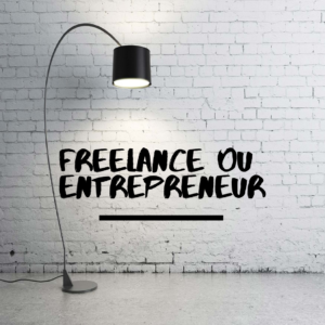 Freelance ou Entrepreneur
