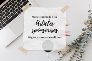 Monétiser un blog articles sponsorisés