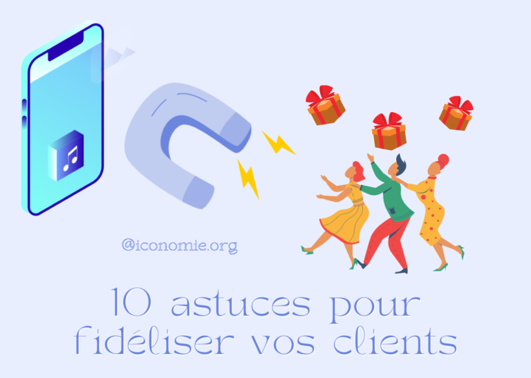 Comment fidéliser ses clients sur Internet ? 10 astuces pratiques