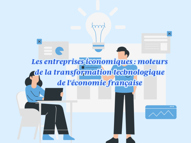 Les entreprises iconomiques : moteurs de la transformation numérique de l’économie française