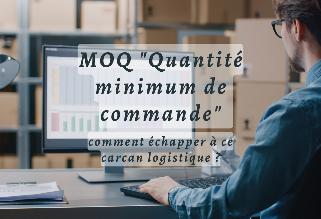 MOQ - Quantité minimum de commande