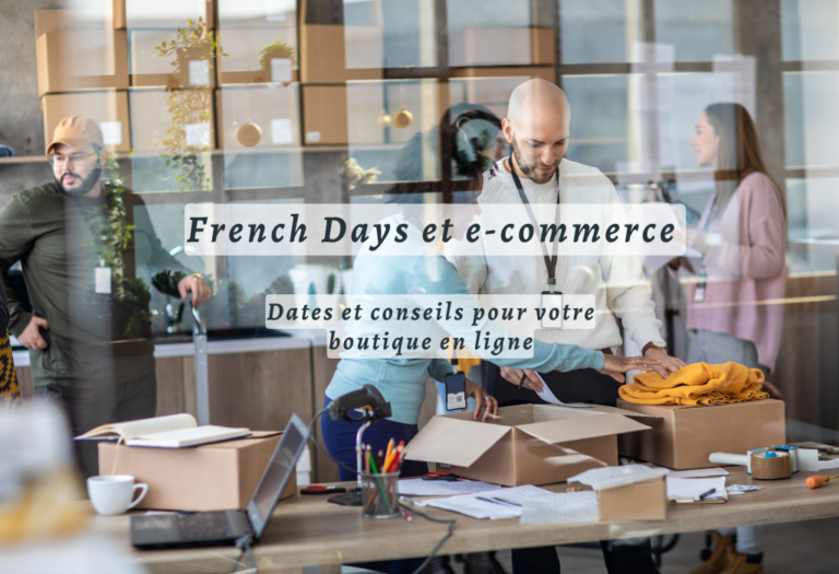 French Days et e-commerce : Dates 2024 et conseils pour votre boutique en ligne