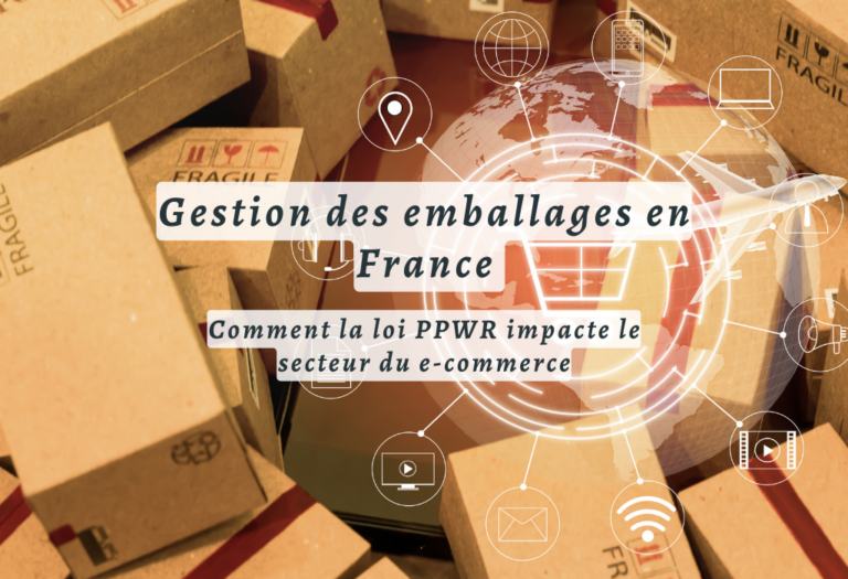 Gestion des emballages en France : Comment la loi PPWR impacte le secteur du e-commerce