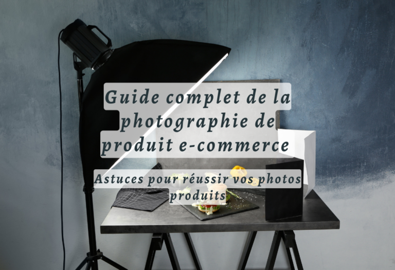 Guide complet de la photographie de produit e-commerce : astuces pour réussir vos photos produits